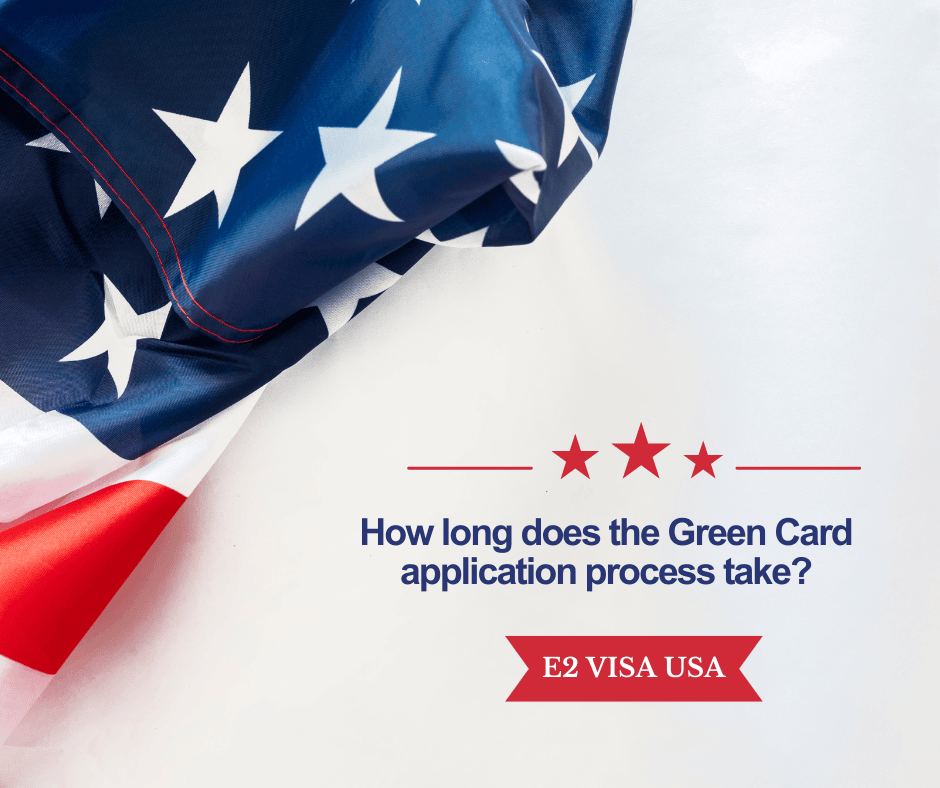  How long does the Green Card application process take?